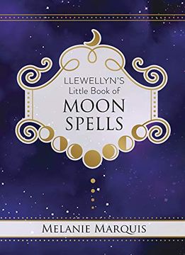 portada Llewellyn'S Little Book of Moon Spells: 13 (Llewellyn'S Little Books) 