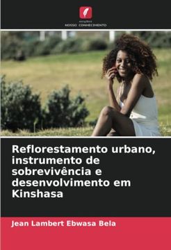 portada Reflorestamento Urbano, Instrumento de Sobrevivência e Desenvolvimento em Kinshasa