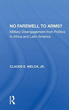 portada No Farewell to Arms? Military Disengagement From Politics in Africa and Latin America (in English)