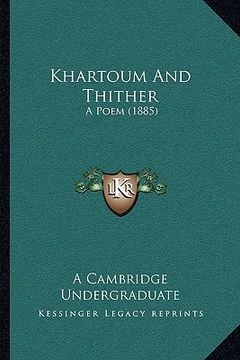 portada khartoum and thither: a poem (1885) (en Inglés)