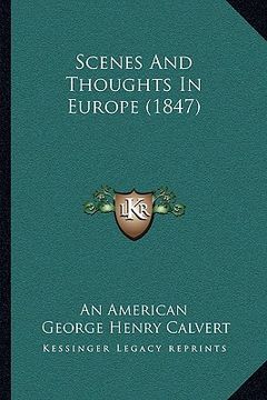portada scenes and thoughts in europe (1847) (en Inglés)