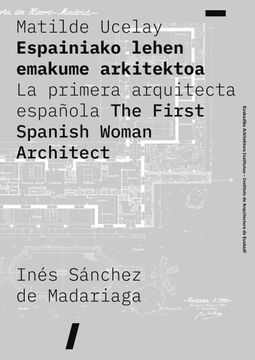 portada Matilde Ucelay: La Primera Arquitecta Española (Monografia)
