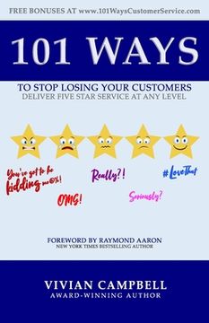 portada 101 Ways to Stop Losing Your Customers: Deliver Five Star Service At Any Level (en Inglés)
