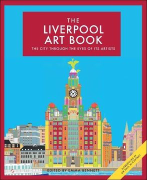 portada The Liverpool art Book (The City Seen Through the Eyes of its Artists) (en Inglés)