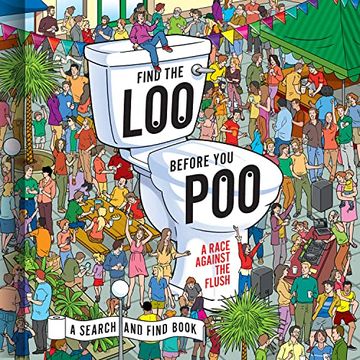 portada Find the loo Before you Poo: A Race Against the Flush (en Inglés)