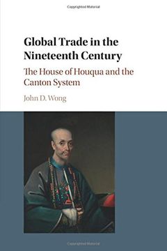 portada Global Trade in the Nineteenth Century: The House of Houqua and the Canton System 