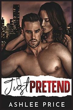 portada Just Pretend: An Enemies to Lovers Second Chance Romance (en Inglés)