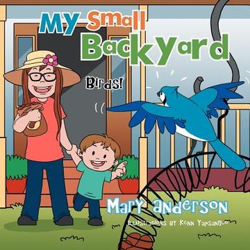 portada my small backyard: birds! (en Inglés)