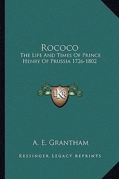 portada rococo: the life and times of prince henry of prussia 1726-1802 (en Inglés)