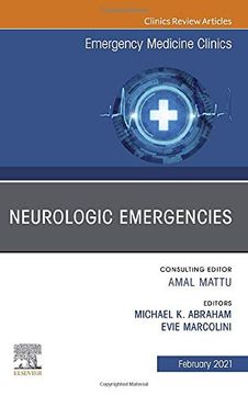 portada Neurologic Emergencies, an Issue of Emergency Medicine Clinics of North America (Volume 39-1) (The Clinics: Internal Medicine, Volume 39-1) (en Inglés)