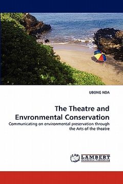 portada the theatre and envronmental conservation (en Inglés)
