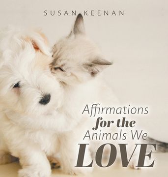 portada Affirmations For the Animals We Love (en Inglés)