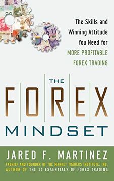 portada The Forex Mindset: The Skills and Winning Attitude you Need for More Profitable Forex Trading 