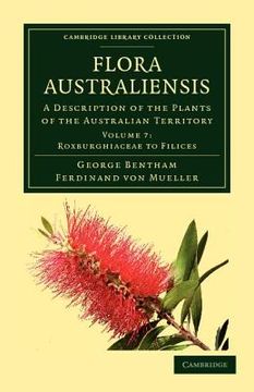 portada Flora Australiensis 7 Volume Set: Flora Australiensis - Volume 7 (Cambridge Library Collection - Botany and Horticulture) (en Inglés)