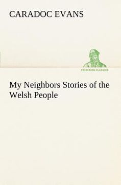 portada my neighbors stories of the welsh people (en Inglés)