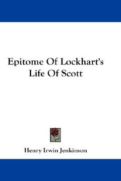 portada epitome of lockhart's life of scott (en Inglés)