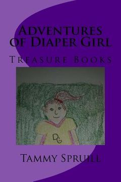portada Adventures of Diaper Girl: Treasure Books (en Inglés)