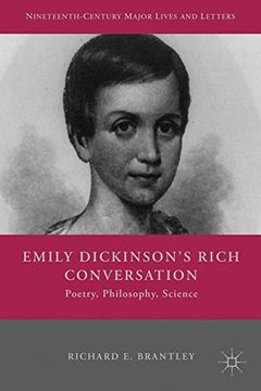 portada Emily Dickinson's Rich Conversation: Poetry, Philosophy, Science (Nineteenth-Century Major Lives and Letters)