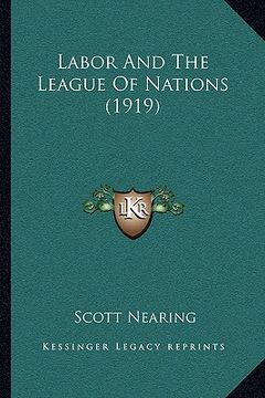 portada labor and the league of nations (1919) (en Inglés)