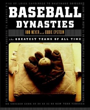 portada baseball dynasties: the greatest teams of all time (en Inglés)