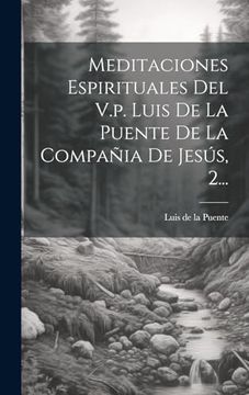 portada Meditaciones Espirituales del V. P. Luis de la Puente de la Compañia de Jesús, 2.