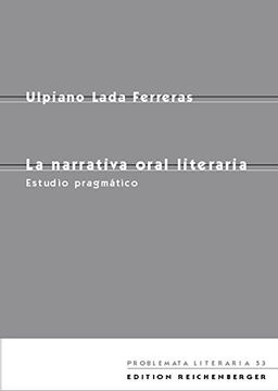 portada La Narrativa Oral Literaria. Estudio Pragmatico [Paperback] [Jan 01, 2003] Lada Ferreras, u.