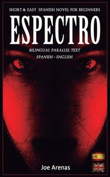 portada Espectro: Short and Easy Spanish Novel for Beginners (Bilingual Parallel Text: Spanish - English): Learn Spanish by Reading a St 