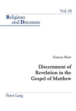 portada Discernment of Revelation in the Gospel of Matthew (Religions and Discourse) (en Inglés)