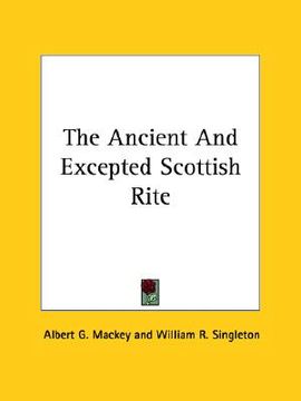portada the ancient and excepted scottish rite (in English)
