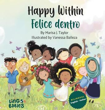 portada Happy within/ Felice dentro: English - Italian Bilingual Children's Book / Libri per Bambini Bilingue Italiano Inglese da 3-6 anni (in Italian)