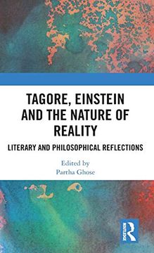 portada Tagore, Einstein and the Nature of Reality: Literary and Philosophical Reflections (en Inglés)
