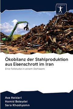 portada Ökobilanz der Stahlproduktion aus Eisenschrott im Iran (en Alemán)