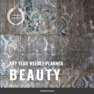 portada Beauty: Any year weekly planner (en Inglés)