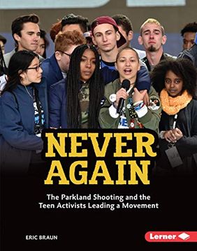 portada Never Again: The Parkland Shooting and the Teen Activists Leading a Movement (Gateway Biographies) (en Inglés)