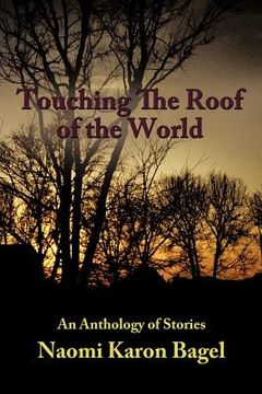 portada touching the roof of the world: an anthology of stories
