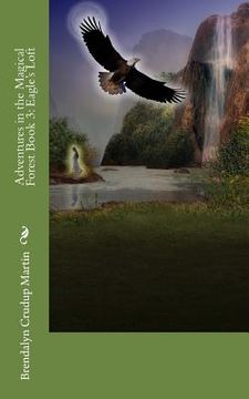 portada Adventures in the Magical Forest Book 3: Eagle's Loft (en Inglés)