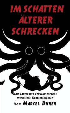 portada Im Schatten älterer Schrecken: Von Lovecrafts Cthulhu-Mythos inspirierte Kurzgeschichten (en Alemán)