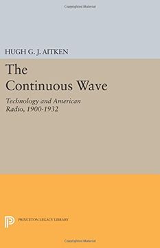 portada The Continuous Wave: Technology and American Radio, 1900-1932 (Princeton Legacy Library)