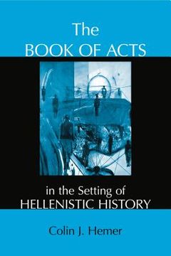 portada The Book of Acts in the Setting of Hellenistic History (in English)