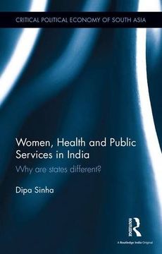 portada Women, Health and Public Services in India: Why are states different? (Critical Political Economy of South Asia)