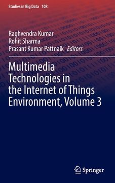 portada Multimedia Technologies in the Internet of Things Environment, Volume 3 (en Inglés)