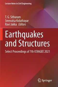 portada Earthquakes and Structures: Select Proceedings of 7th Icragee 2021 (en Inglés)