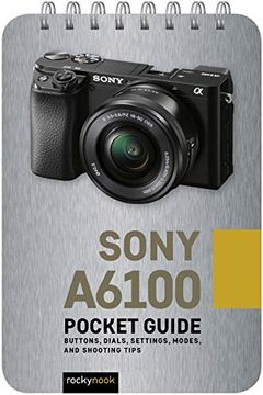 portada Sony A6100: Pocket Guide (The Pocket Guide Series for Photographers) (en Inglés)
