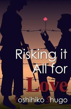 portada Risking it All for Love (en Inglés)