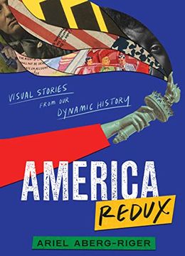 portada America Redux: Visual Stories From our Dynamic History (in English)