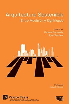 portada Arquitectura Sostenible: Entre Medición y Significado (Bridging Languages and Scholarship; Serie en Entorno Construido) (in Spanish)