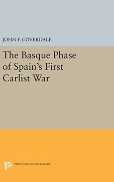 portada The Basque Phase of Spain's First Carlist War (Princeton Legacy Library)