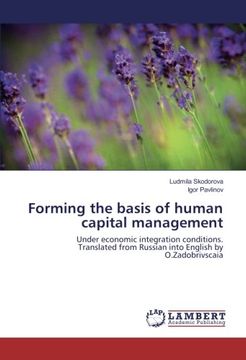 portada Forming the basis of human capital management: Under economic integration conditions. Translated from Russian into English by O.Zadobrivscaia
