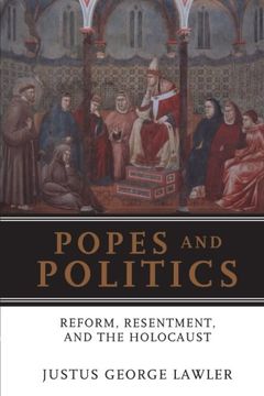 portada Popes and Politics: Reform, Resentment, and the Holocaust (en Inglés)
