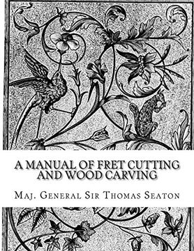 portada A Manual of Fret Cutting and Wood Carving (in English)